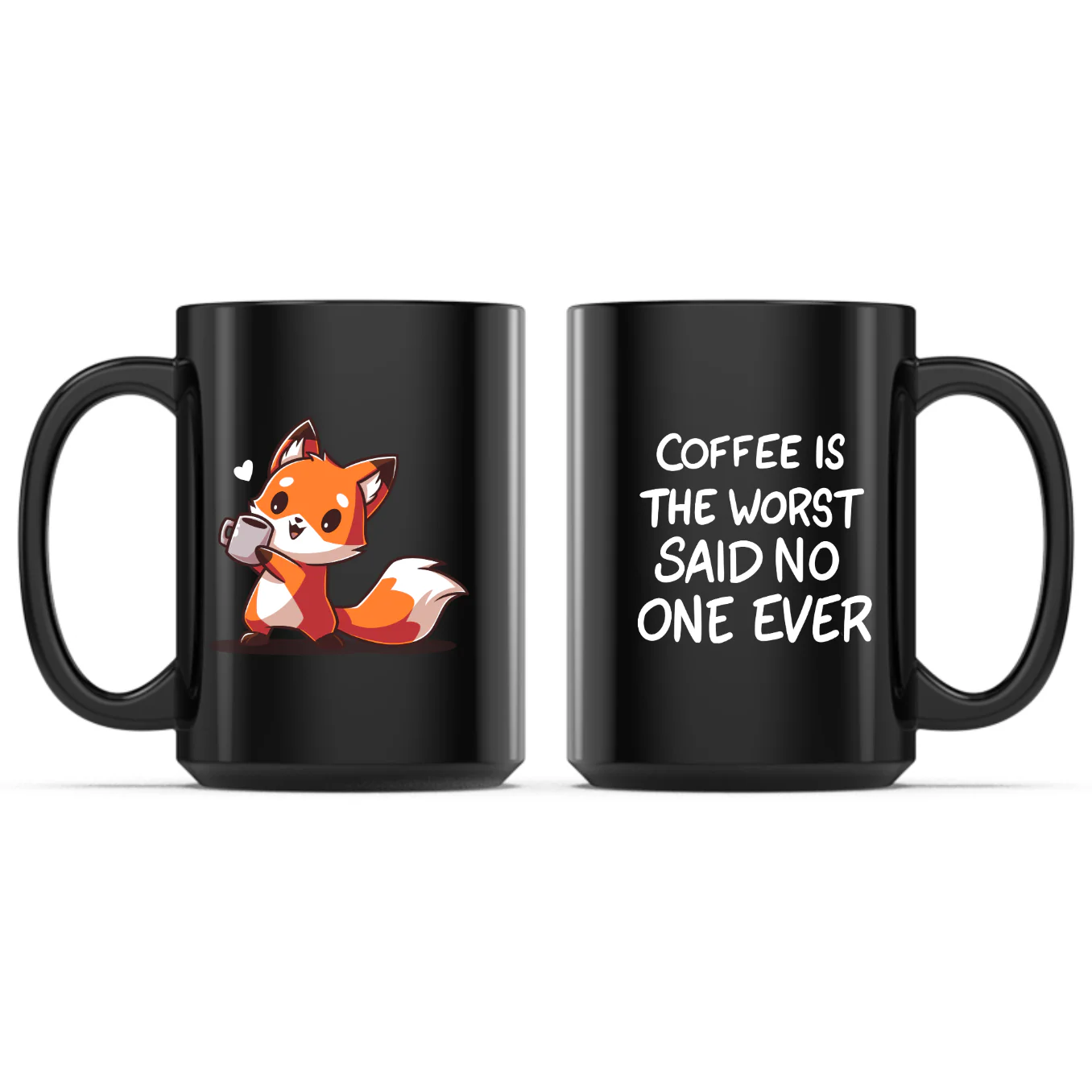 Coffee is the Worst... Said No One Ever Mug - Image 4