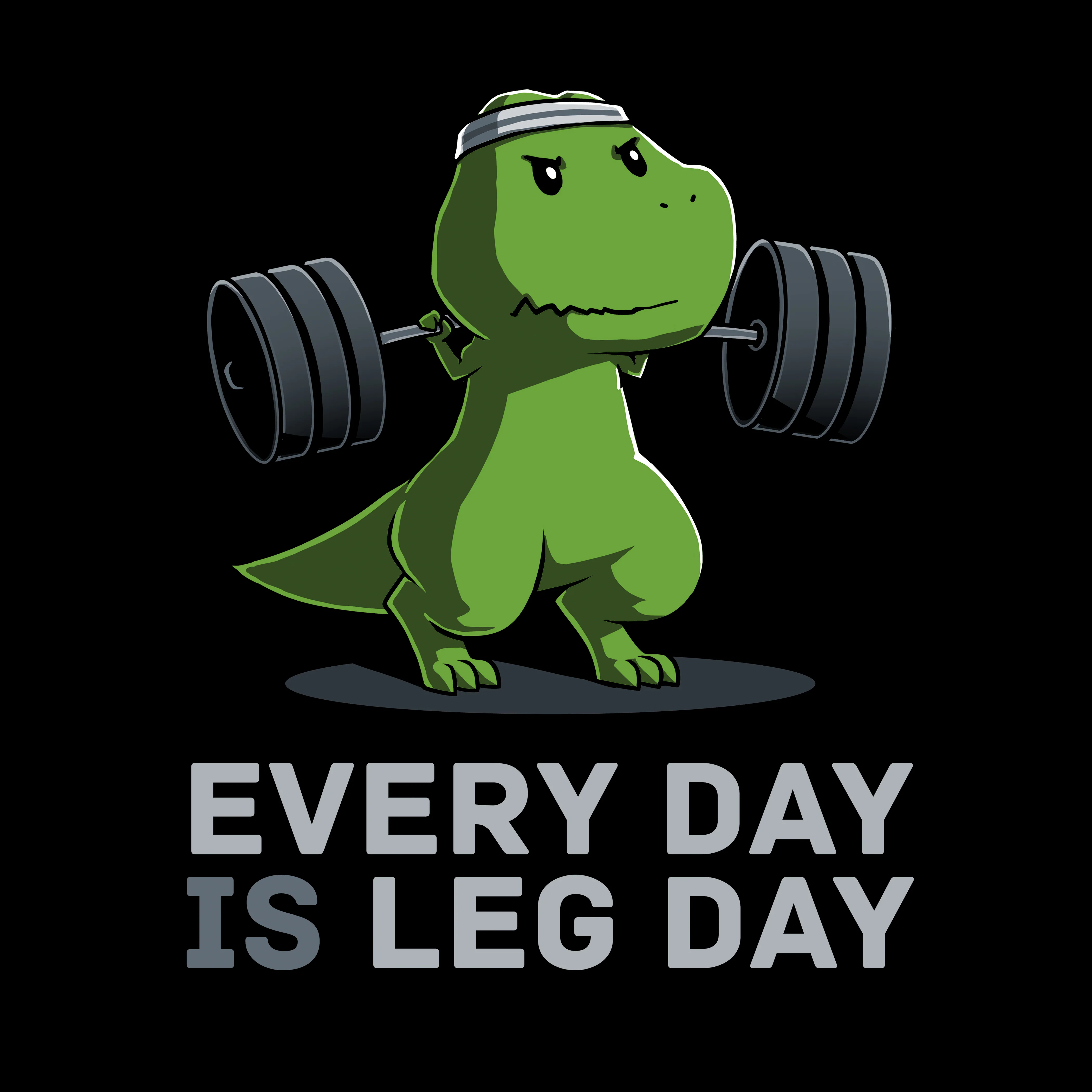 Every Day Is Leg Day - Image 8