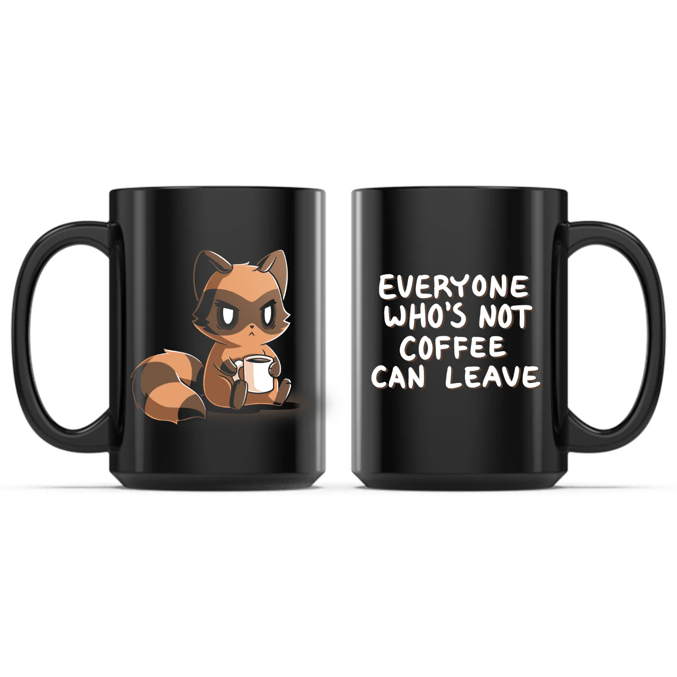 Everyone Who's Not Coffee Can Leave Mug - Image 4