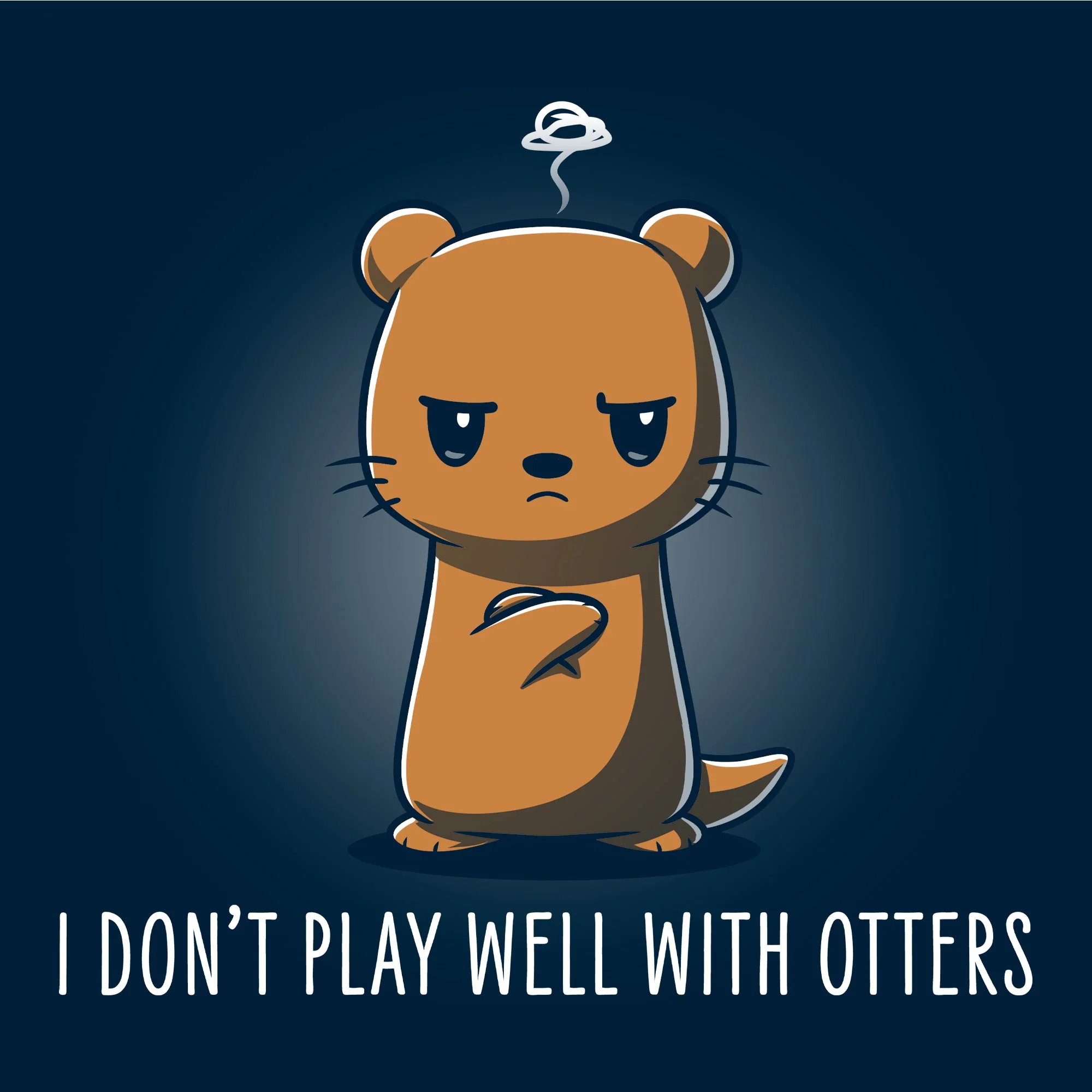 I Don't Play Well With Otters - Image 14