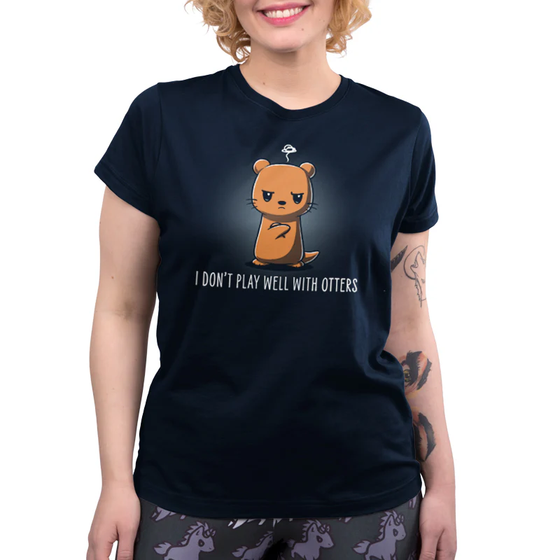 I Don't Play Well With Otters - Image 4