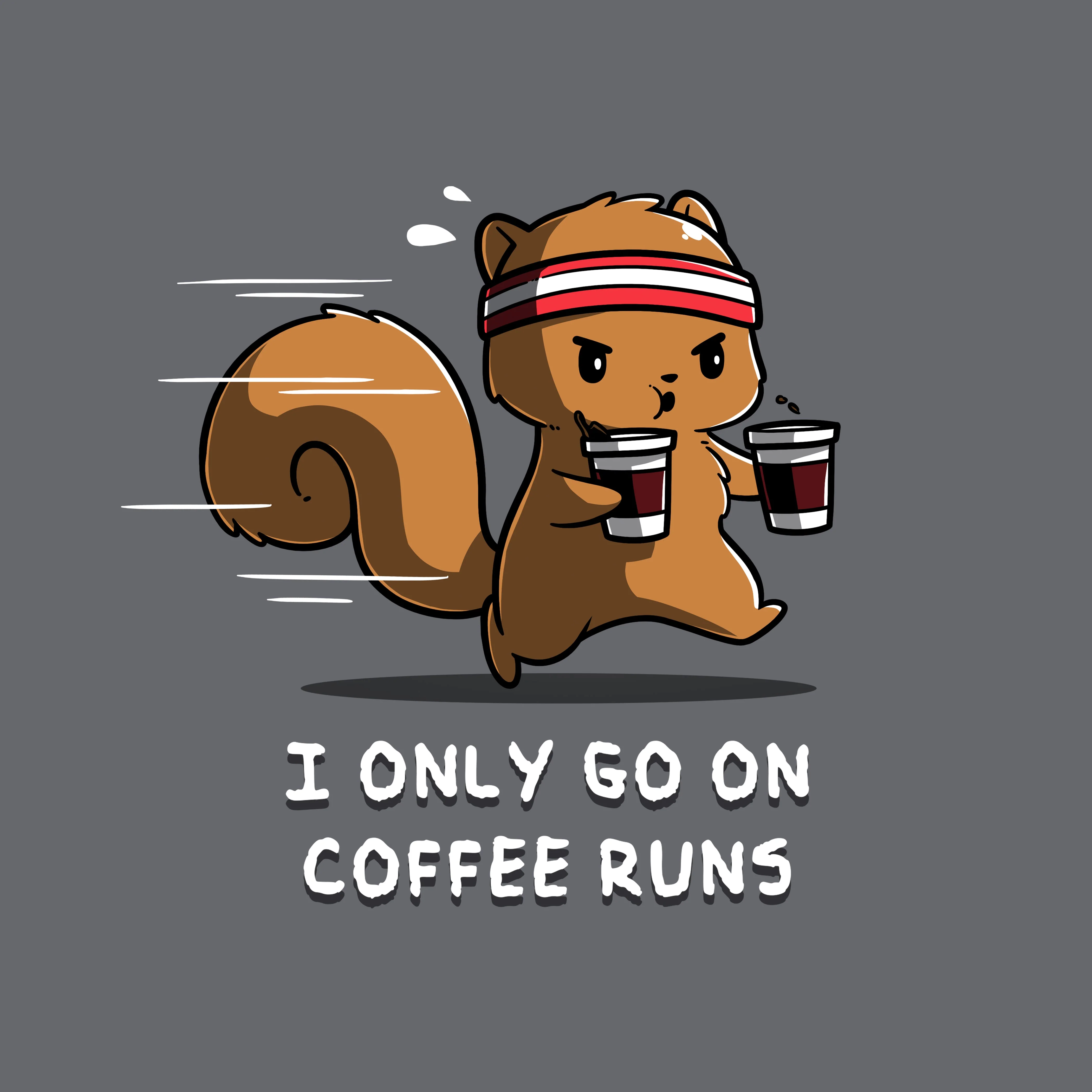 I Only Go On Coffee Runs - Image 5