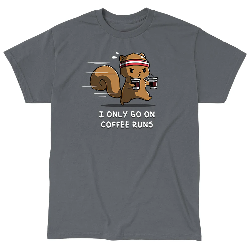 I Only Go On Coffee Runs - Image 6