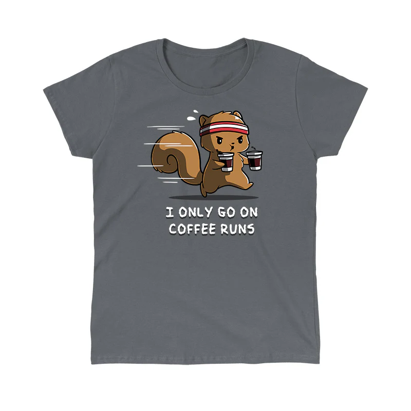 I Only Go On Coffee Runs - Image 7