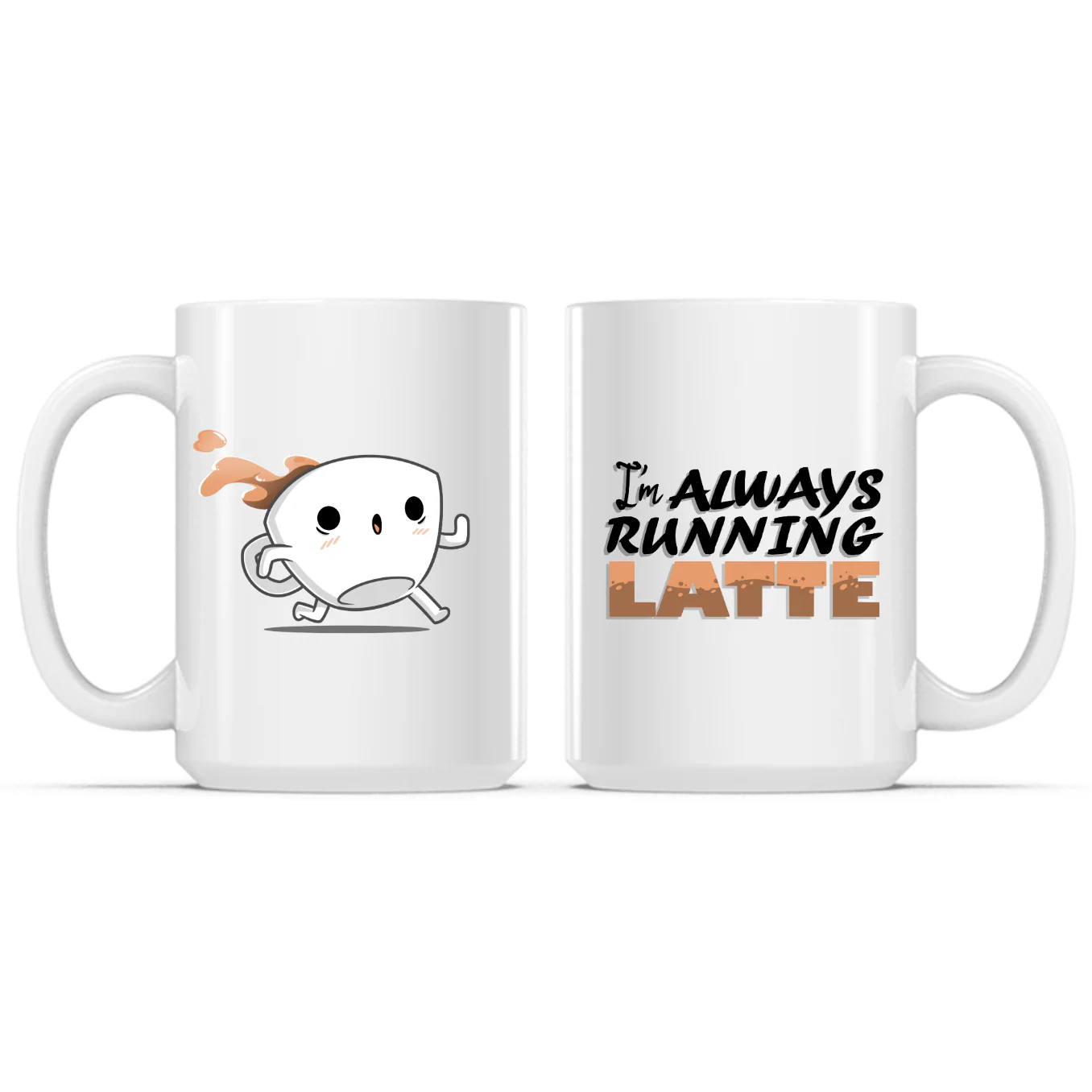 I'm Always Running Latte Mug - Image 3