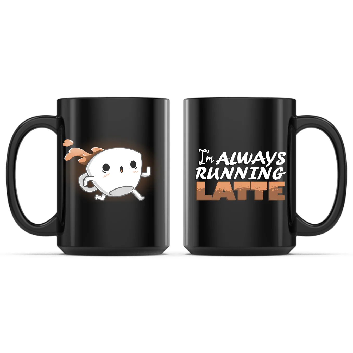 I'm Always Running Latte Mug - Image 4